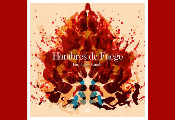Hombres de Fuego Javier Limón
